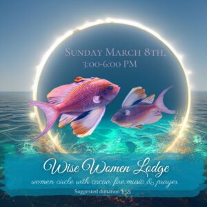 Wise Women Lodge at the NEST - March 8